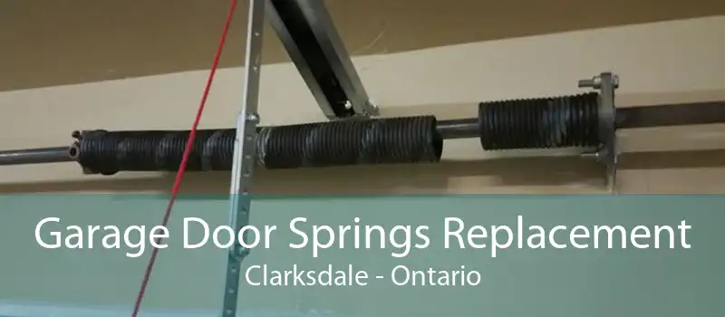 Garage Door Springs Replacement Clarksdale - Ontario