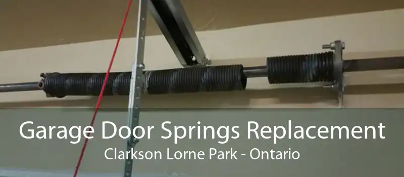Garage Door Springs Replacement Clarkson Lorne Park - Ontario
