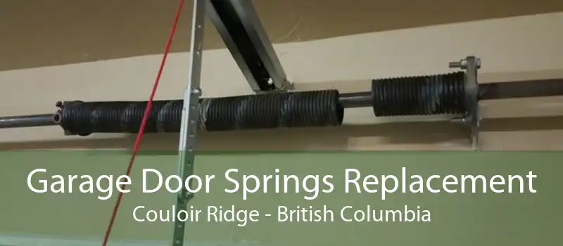 Garage Door Springs Replacement Couloir Ridge - British Columbia