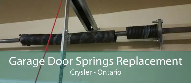 Garage Door Springs Replacement Crysler - Ontario