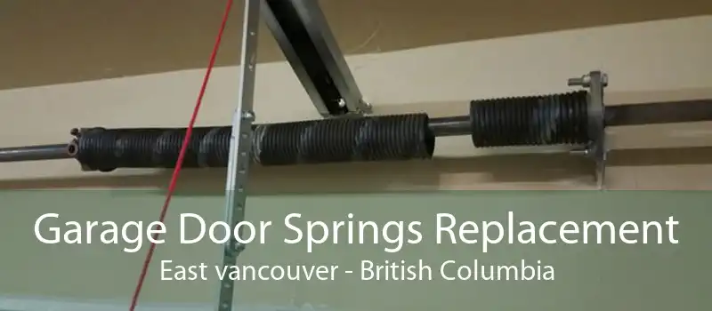 Garage Door Springs Replacement East vancouver - British Columbia