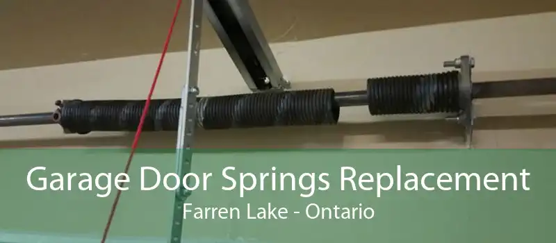 Garage Door Springs Replacement Farren Lake - Ontario