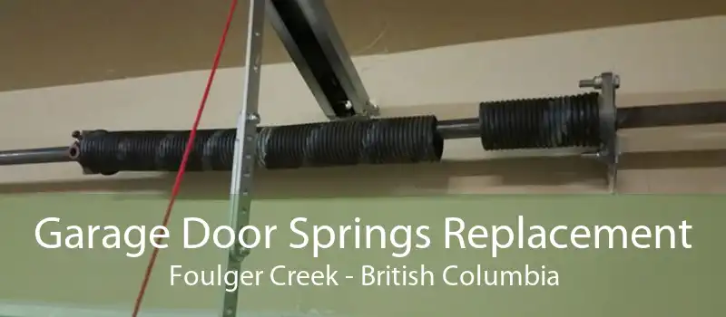 Garage Door Springs Replacement Foulger Creek - British Columbia