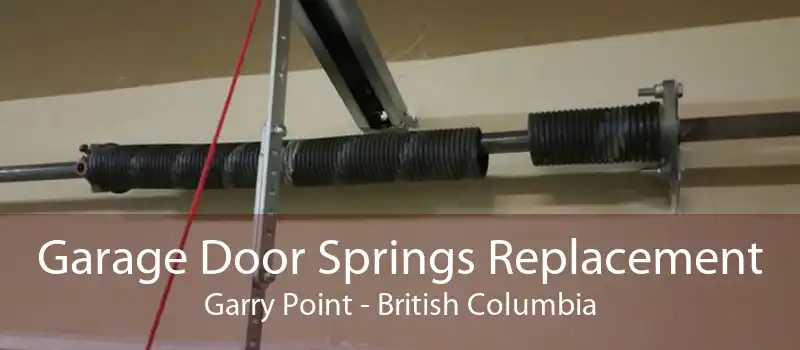 Garage Door Springs Replacement Garry Point - British Columbia