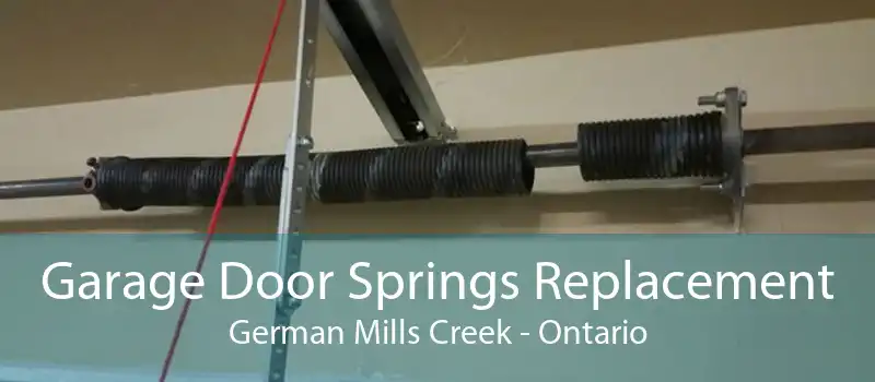 Garage Door Springs Replacement German Mills Creek - Ontario