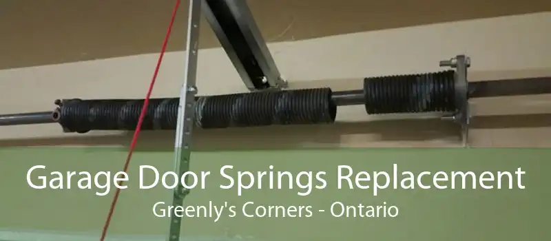 Garage Door Springs Replacement Greenly's Corners - Ontario