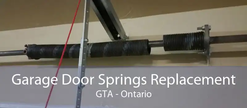 Garage Door Springs Replacement GTA - Ontario