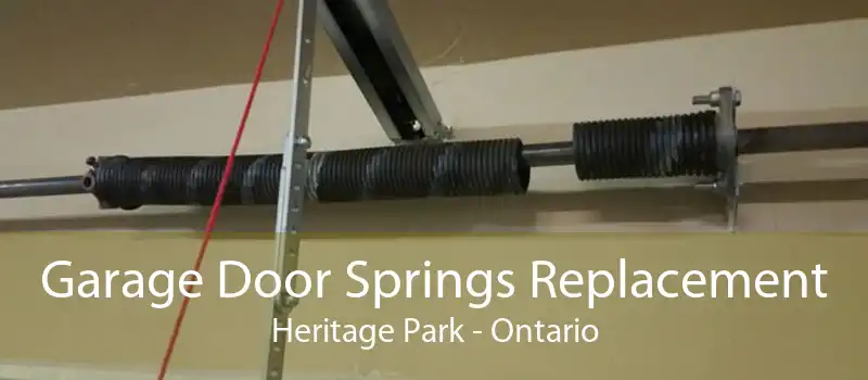 Garage Door Springs Replacement Heritage Park - Ontario