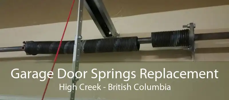 Garage Door Springs Replacement High Creek - British Columbia