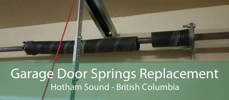 Garage Door Springs Replacement Hotham Sound - British Columbia