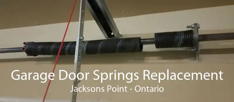 Garage Door Springs Replacement Jacksons Point - Ontario