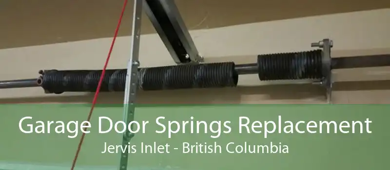 Garage Door Springs Replacement Jervis Inlet - British Columbia