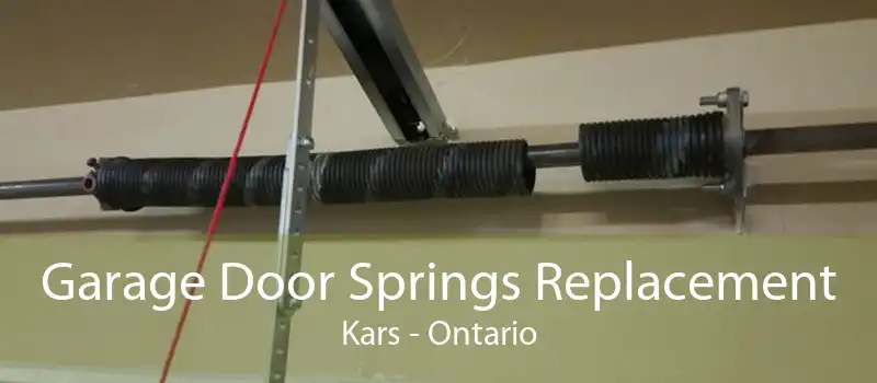 Garage Door Springs Replacement Kars - Ontario