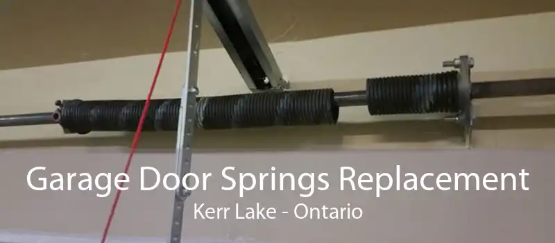 Garage Door Springs Replacement Kerr Lake - Ontario