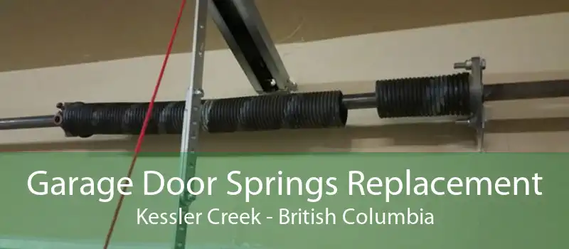 Garage Door Springs Replacement Kessler Creek - British Columbia