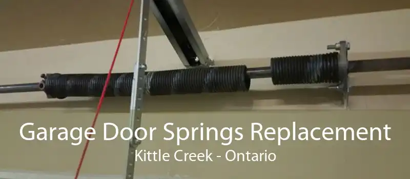 Garage Door Springs Replacement Kittle Creek - Ontario
