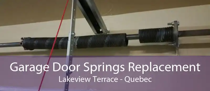 Garage Door Springs Replacement Lakeview Terrace - Quebec