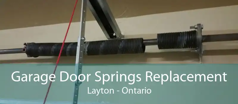 Garage Door Springs Replacement Layton - Ontario