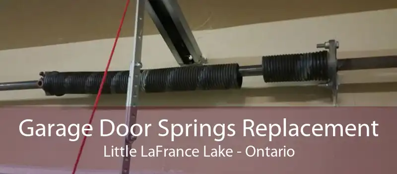 Garage Door Springs Replacement Little LaFrance Lake - Ontario