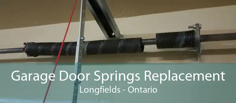 Garage Door Springs Replacement Longfields - Ontario