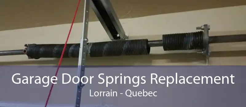 Garage Door Springs Replacement Lorrain - Quebec