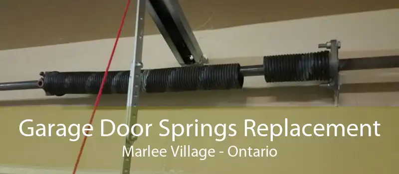 Garage Door Springs Replacement Marlee Village - Ontario