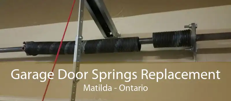 Garage Door Springs Replacement Matilda - Ontario