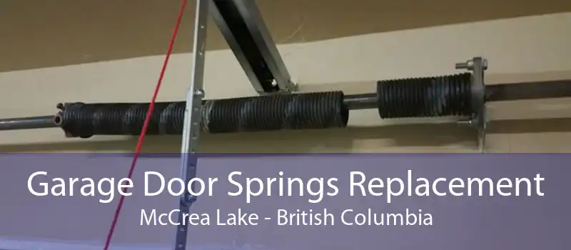 Garage Door Springs Replacement McCrea Lake - British Columbia
