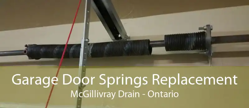 Garage Door Springs Replacement McGillivray Drain - Ontario