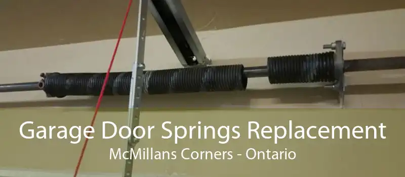 Garage Door Springs Replacement McMillans Corners - Ontario