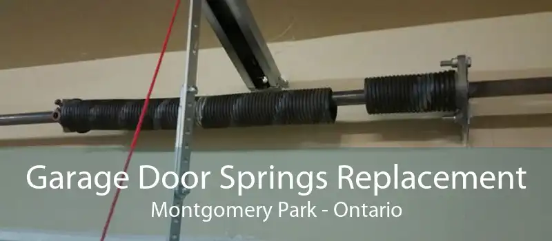 Garage Door Springs Replacement Montgomery Park - Ontario