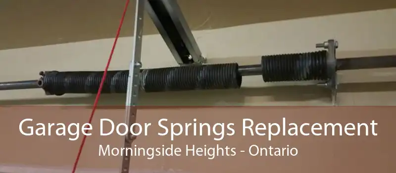 Garage Door Springs Replacement Morningside Heights - Ontario