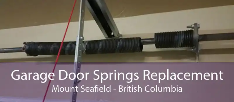 Garage Door Springs Replacement Mount Seafield - British Columbia