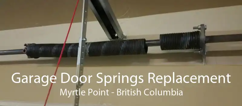 Garage Door Springs Replacement Myrtle Point - British Columbia