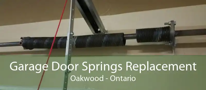 Garage Door Springs Replacement Oakwood - Ontario