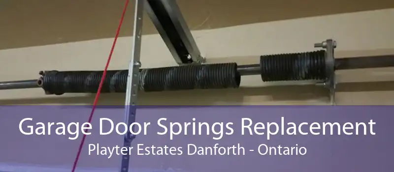 Garage Door Springs Replacement Playter Estates Danforth - Ontario