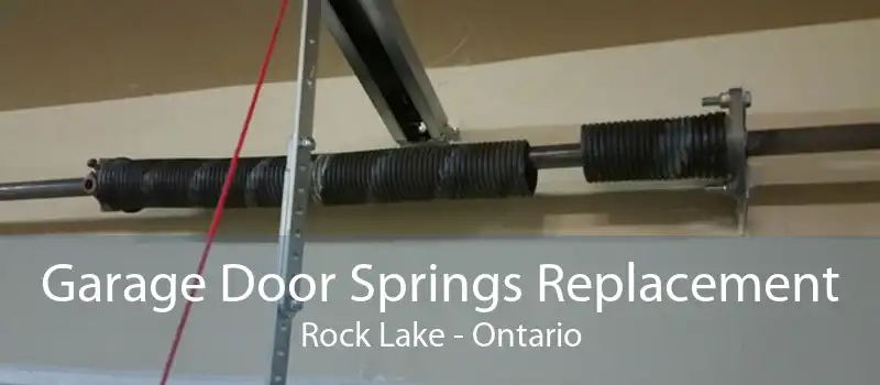 Garage Door Springs Replacement Rock Lake - Ontario