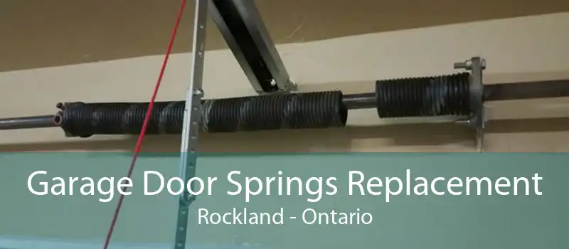 Garage Door Springs Replacement Rockland - Ontario