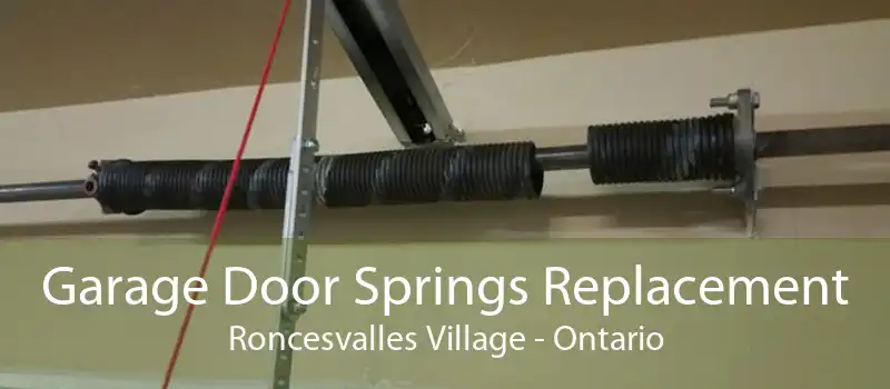 Garage Door Springs Replacement Roncesvalles Village - Ontario