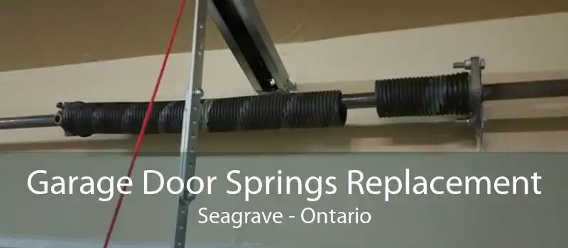 Garage Door Springs Replacement Seagrave - Ontario