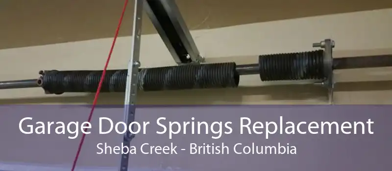 Garage Door Springs Replacement Sheba Creek - British Columbia
