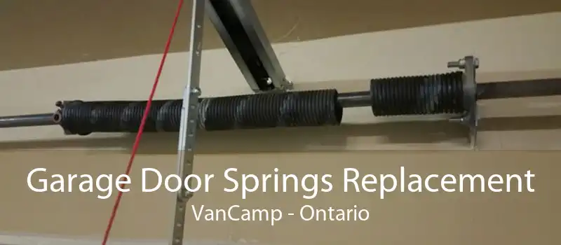 Garage Door Springs Replacement VanCamp - Ontario