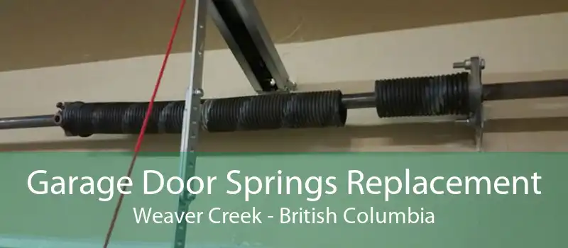 Garage Door Springs Replacement Weaver Creek - British Columbia