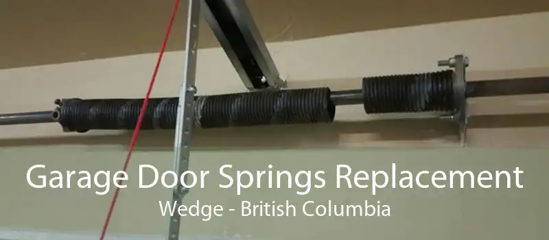 Garage Door Springs Replacement Wedge - British Columbia