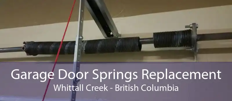 Garage Door Springs Replacement Whittall Creek - British Columbia