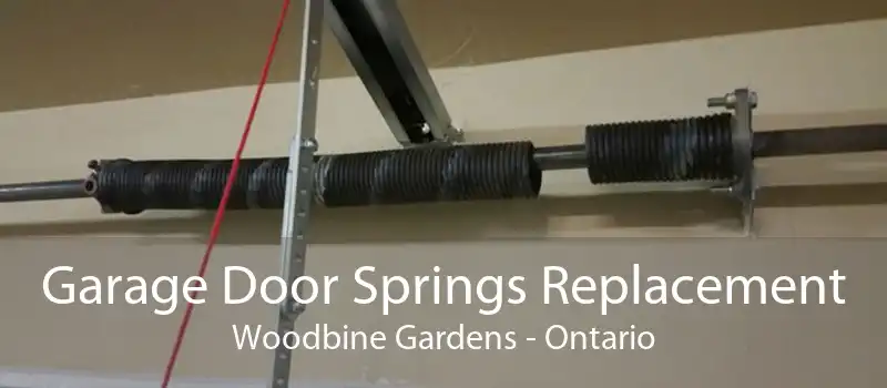 Garage Door Springs Replacement Woodbine Gardens - Ontario