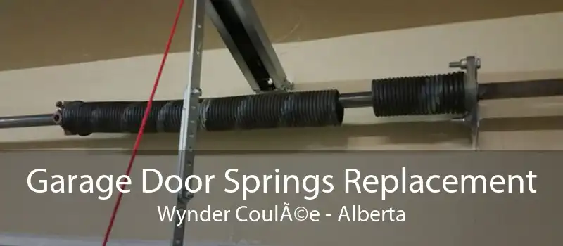 Garage Door Springs Replacement Wynder Coulée - Alberta