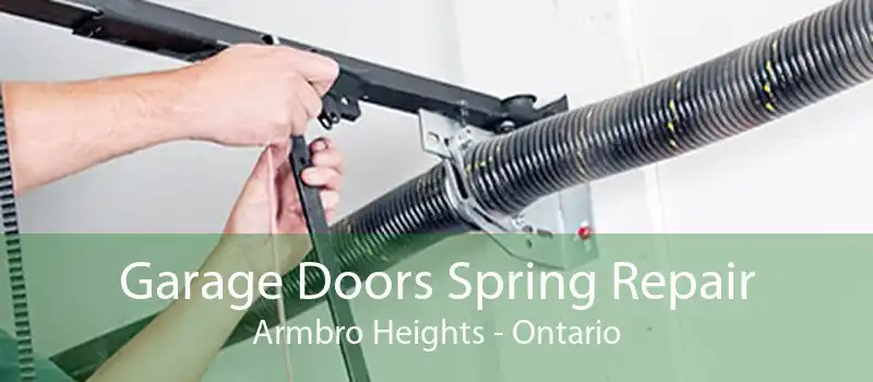 Garage Doors Spring Repair Armbro Heights - Ontario