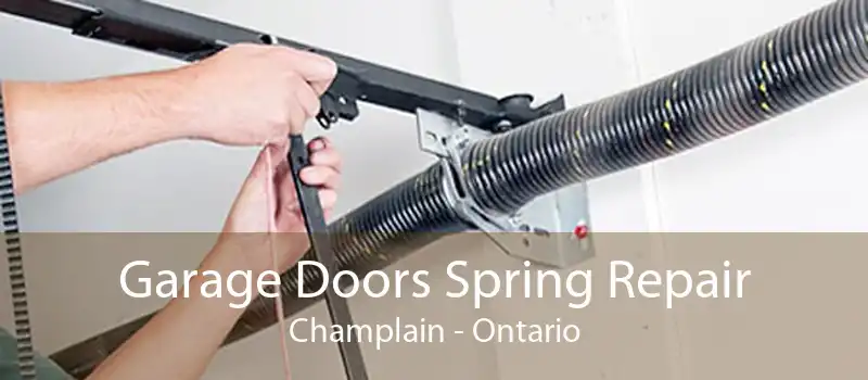 Garage Doors Spring Repair Champlain - Ontario