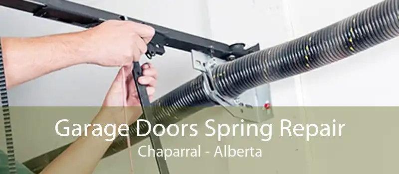 Garage Doors Spring Repair Chaparral - Alberta